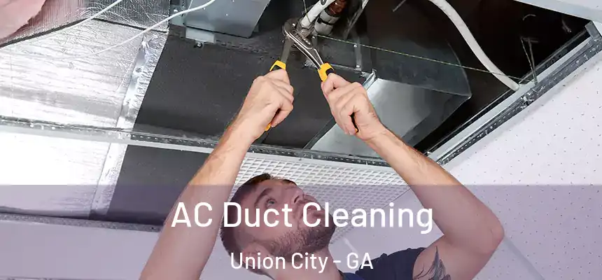  AC Duct Cleaning Union City - GA