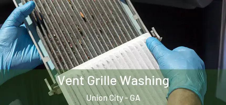  Vent Grille Washing Union City - GA